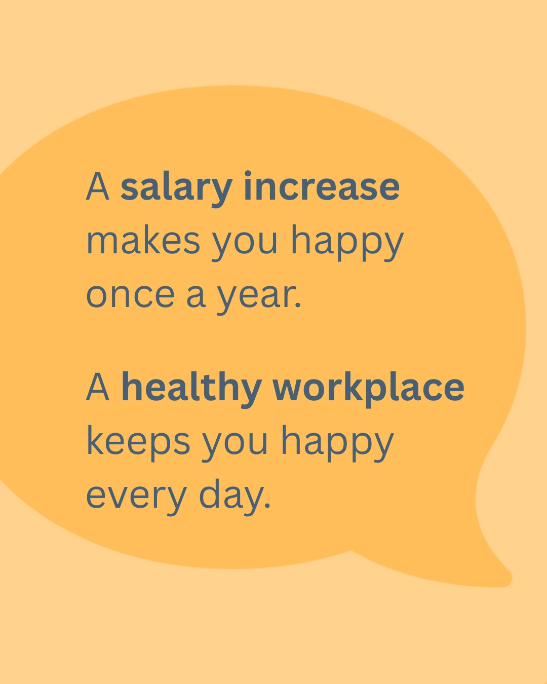 A healthy workplace keeps you happy every day